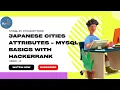 HackerRank SQL Problem - 5 Japanese Cities Attributes SQL Basics in HackerRank MySQL