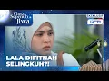 #eps51 Lala kesian banget karena dituduh selingkuh #cintasepenuhjiwa 20:15 di RCTI