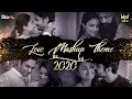 Download Lagu Love Mashup Theme 2020 | VDj Royal X Harnish Productions