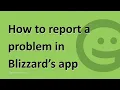 How to report a problem in Blizzard Entertainment s app