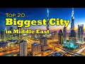 Top 20 Largest Cities in the Middle East by Population