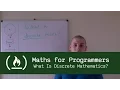 Maths for Programmers Introduction What Is Discrete Mathematics