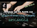 Download Lagu DJ APAKAH INI SA PUNYA DIA // GUGUN HRWNDI X INUL MUSTAMU // BASSGANGGA FULLBASS NWRMX 2023