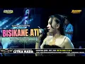 BISIKANE ATI // CITRA NADA LIVE DESA PULOLAMPES // KEC.BULAKAMBA - KAB.BREBES