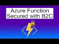 Azure Functions API secured using Azure B2C