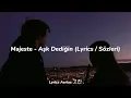 Majeste - Aşk Dediğin (Lyrics / Sözleri)