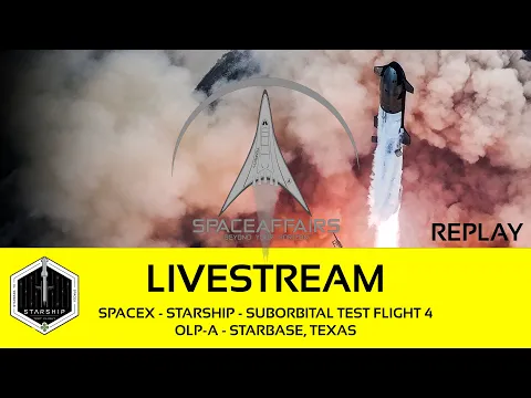 Download MP3 SpaceX - Starship Flight Test 4 - OLP-A - Starbase/Texas - Space Affairs Live