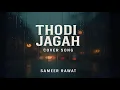 Download Lagu Thodi Jagah | Marjaavaan | Cover Song | Arijit Singh