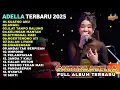 Download Lagu KUATNO AKU - CANTIKA ADELLA - ADELLA FULL ALBUM TERBARU 2025