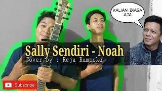 Download Sally sendiri - Noah ( Cover by Reja Rumpoko ) MP3