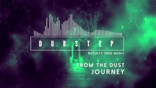 Download From The Dust - Journey [Royalty Free Dubstep] MP3