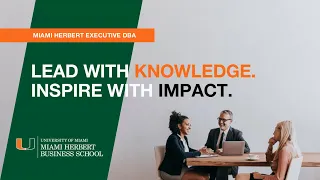 Miami Herbert Business School Executive DBA Curriculum Overview