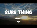 Miguel - Sure Thing (Lyrics)