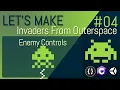 E04 LET S MAKE Invaders From Outerspace - Enemy Controls
