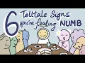 Lagu 6 Telltale Signs You're Feeling Numb