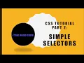 Simple CSS Selectors CSS Tutorial Part 2