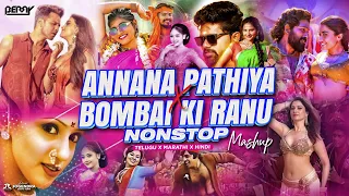 annana pathiya x bombai ki ranu mashup nonstop dj remix telugu x hindi x marathi berry music