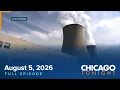 August 5 2026 Chicago Tonight Full Episode