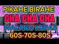 Download Lagu 🇵🇭 PIKAHE BIRAHE 💥 CHA CHA 💥 60S-70S-80S 💥 MALUPIT NA TUGTUGAN @KuyaJonasTv-c2n #chachacha