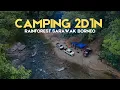 Download Lagu Camping Santai 2hari1malam di Hutan Hujan Borneo.