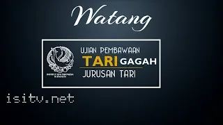 Download TARI WATANG // UJIAN PEMBAWAAN TARI GAGAH MP3