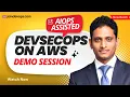 DevSecOps on AWS - AIOps Assisted Demo Session Batch 88 by Raghu K Learn DevOps from Scratch