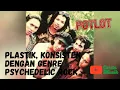 Download Lagu PLASTIK, BAND GENRE PSYCHEDELIC ROCK JEBOLAN DARI GANG POTLOT III