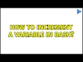Ubuntu How to increment a variable in bash