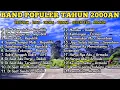 Download Lagu BAND POPULER 2000 AN 🫰