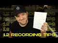12 Recording Tips I Wish I d Known 20 Years Ago