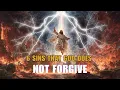 6 SINS THAT GOD DOES NOT FORGIVE The Bible s Most Terrifying Warning Biblical Wisdom