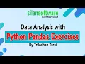 Data Analysis with Python Pandas Data Analysis Pandas Exercises Pandas Project Silan Software