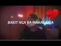 Lagu Myko Mañago | Bakit Nga Ba Mahal Kita | Cover | RELAPSE MALALA!