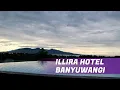 Download Lagu ILLIRA HOTEL BANYUWANGI: DESTINASI STAYCATION SEMPURNA DENGAN PEMANDANGAN INDAH