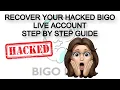 Recover Bigo Live Hacked account Step by step