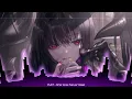｢Nightcore」→  She Was Never Real -