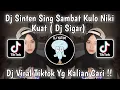 Download Lagu DJ  SINTEN SING SAMBAT KULO NIKI KUAT | DJ SIGAR DENNY CAKNAN REMIX MENGKANE FULL BASS  !!