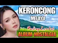 Download Lagu KUMPULAN KOMPILASI MUSIK KERONCONG LAGU MELAYU LEMBUT PALING ADEM TERPOPULER - LAGU NOSTALGIA