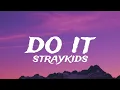 Lagu Straykids do it lyrics video 