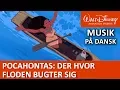 Download Lagu Pocahontas synger: Der hvor floden bugter sig | Disneyklassiker Danmark