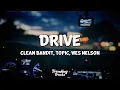 Download Lagu Clean Bandit \u0026 Topic - Drive (Lyrics) ft. Wes Nelson