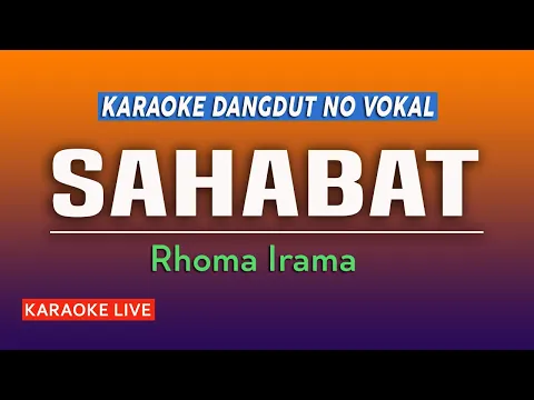 SAHABAT KARAOKE DANGDUT NO VOKAL RHOMA IRAMA