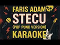 Download Lagu Stecu - Faris Adam (Karaoke) Pop Punk version by Boedak Korporat