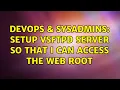 DevOps SysAdmins Setup vsftpd server so that I can access the web root 3 Solutions