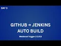 Day 3 Jenkins GitHub Webhook Integration Auto Build Trigger Pipeline Live Demo