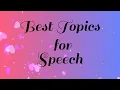 Download Lagu Best Topics for Speech/Topics for School Assembly/Easy Topics for Speech/Interesting Topics