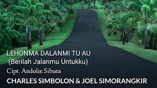 Download Lehonma Dalanmi Tu Au (Lirik + Arti) - Charles Simbolon \u0026 Joel Simorangkir - Lagu Batak Nostalgia MP3