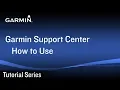 Tutorial - Garmin Support Center Website How to Use