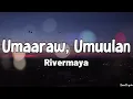 Umaaraw, Umuulan (Lyrics) - Rivermaya