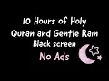 Lagu 10 Hours of Holy Quran and Rain Sounds Black Screen For Sleep, Insomnia and Relaxation